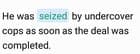 What's the difference between 'seized' and 'arrested'?